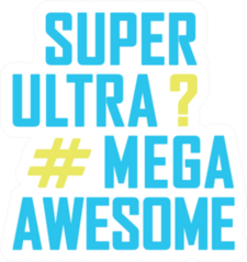Super Ultra Mega Awesome Sport Saying Sticker