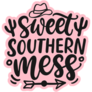 Sweet Southern Mess Cowboy Lettering Sticker