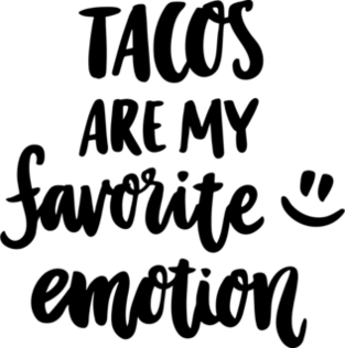 Tacos Are My Favorite Emotion Sticker