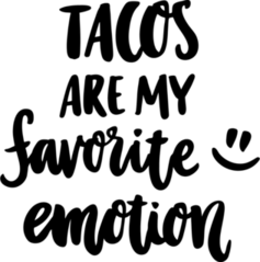 Tacos Are My Favorite Emotion Sticker