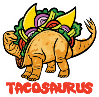 Tacosaurus Sticker