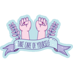 Take Care Of Yourself Girl Power Sticker