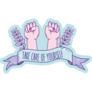 Take Care Of Yourself Girl Power Sticker