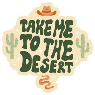 Take Me To The Desert Cowboy Lettering Sticker