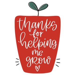Teacher Appreciation Thanks For Helping Me Grow Sticker