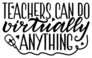 Teacher Can Do Virtually Anything Lettering Cartoon Sticker