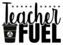 Teacher Fuel Typography Coffee Sticker
