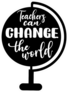 Teachers Can Change The World Globe Sticker