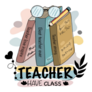 Teachers Have Class Illustration Sticker