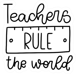 Teachers Rule The World Quote Sticker