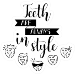 Teeth Are Always In Style Lettering Dental Sticker