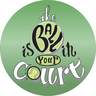 The Ball Is In Your Court Sticker