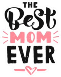 The Best Mom Ever Calligraphy Sticker