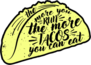 The More You Run The More Tacos You Can Eat Sticker