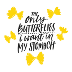 The Only Butterflies I Want In My Stomach Italian Pasta Sticker