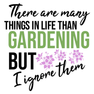 There Are Many Things In Life Than Gardening But I Ignore Them Sticker