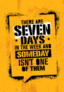 There Are Seven Days In The Week Workout Sticker