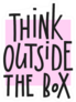 Think Outside the Box Pink Sticker