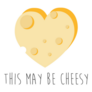 This May Be Cheesy Heart Sticker