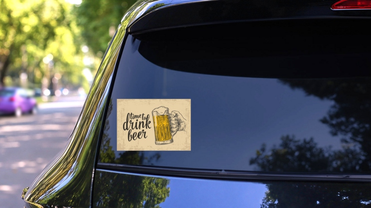 Time To Drink Beer Sticker on a Rear Car Window (New) example