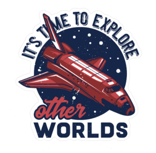 Time to Explore Other Worlds Sticker