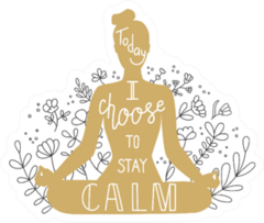 Today I Choose To Stay Calm Yoga Sport Saying Sticker