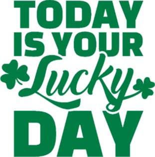 Today is Your Lucky Day Sticker