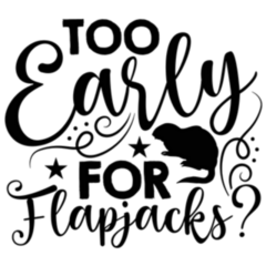 Too Early For Flapjacks? - Groundhog Day Sticker