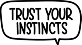 Trust Your Instincts Sticker