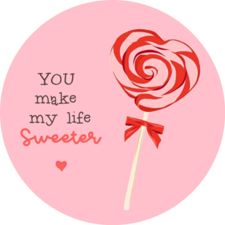 Valentines Day You Make My Life Sweeter Lollipop Sticker