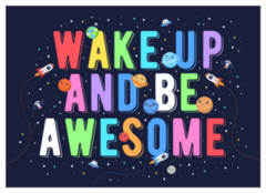 Wake Up and Be Awesome Space Theme Sticker