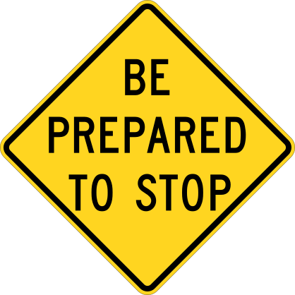 Warning Be Prepared To Stop Sticker