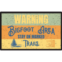 Warning Bigfoot Area Stay Sticker