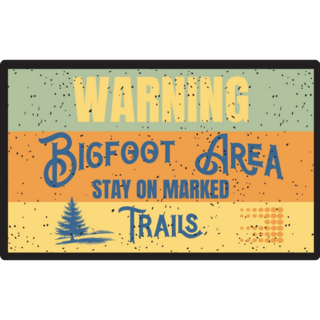 Warning Bigfoot Area Stay Sticker