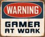Warning Gamer At Work Sign Sticker