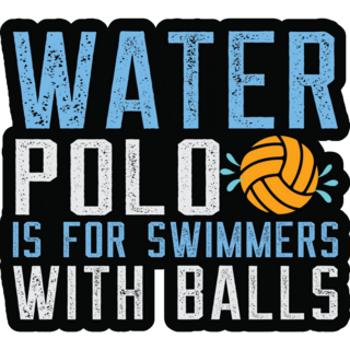 Water Polo Is For Balls Sticker