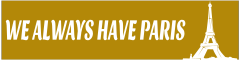 We Always Have Paris Customizable Bumper Sticker