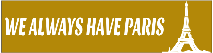 We Always Have Paris Customizable Bumper Sticker