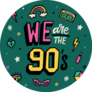 We Are The 90s Lettering Poster Sticker