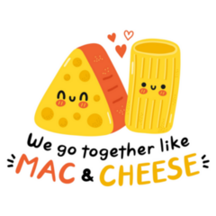 We Go Together Like Mac And Cheese Sticker