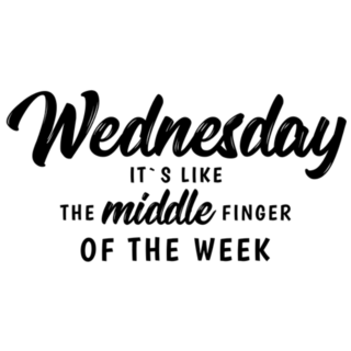 Wednesday. It S Like A Middle Finger Of The Week Sticker
