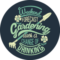 Weekend Forecast Gardening With A Change Of Drinking Sticker