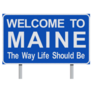 Welcome To Maine The Way Life Should Be Sticker