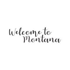 Welcome To Montana Calligraphy Lettering Sticker