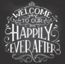 Welcome To Our Happily Ever After Chalkboard Sticker