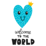 Welcome To The World Sticker