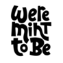 Were Mint to Be Playful Typographic Transfer Sticker