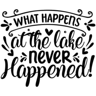 What Happens At The Lake Never Happened! - Lettering Sticker