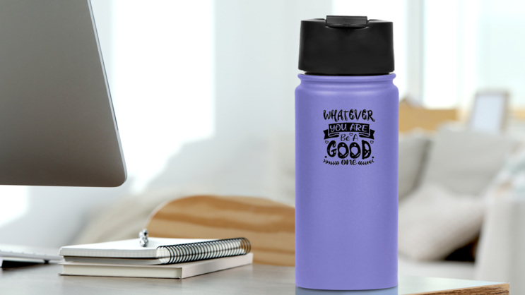 Whatever You Are Be a Good One Sticker on a Water Bottle (New) example