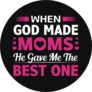 When God Made Moms He Gave Me The Best One Sticker